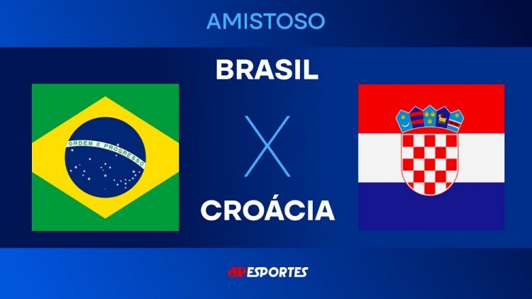 Brasil x croácia: jogo amistoso ao vivo